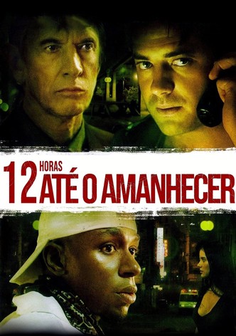 12 Horas Até o Amanhecer