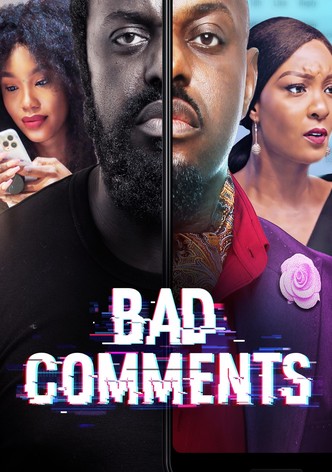 Bad Comments