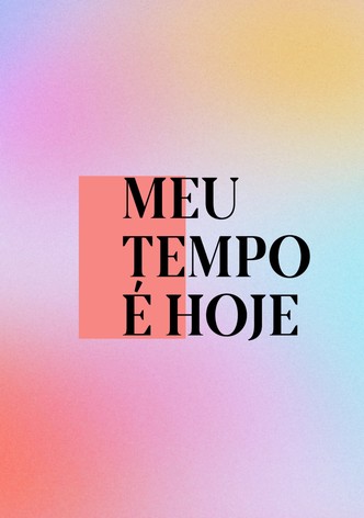 Meu Tempo É Hoje