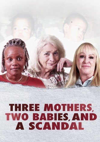 Three Mothers, Two Babies and A Scandal