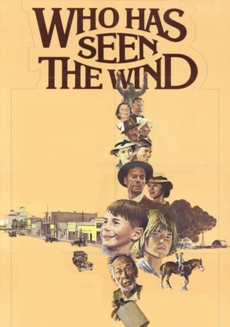 Who Has Seen the Wind