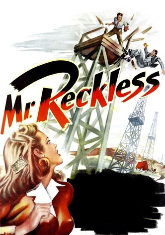 Mr. Reckless