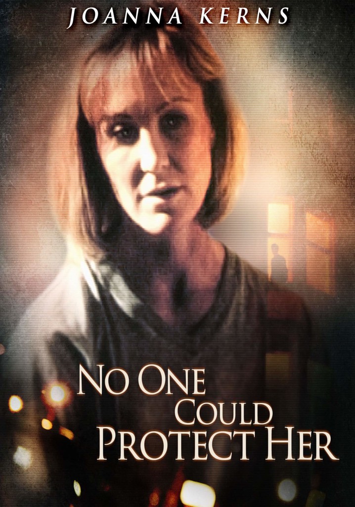 No One Could Protect Her