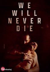 We Will Never Die