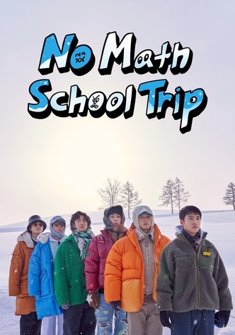 No Math School Trip