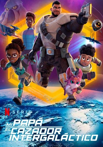 Mi padre, el cazarrecompensas intergaláctico