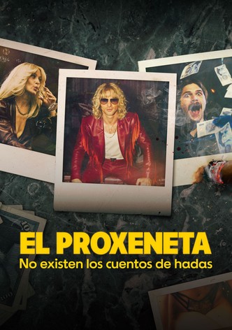 El proxeneta: No existen los cuentos de hadas