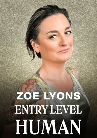 Zoe Lyons: Entry Level Human