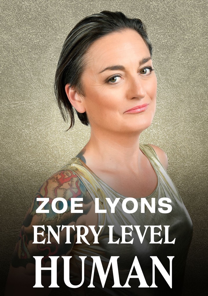 Zoe Lyons Entry Level Human stream online