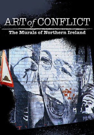 Art of Conflict: The Murals of Northern Ireland