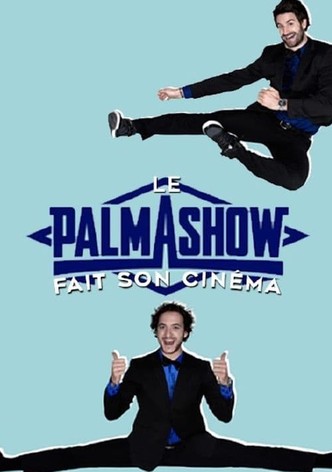 Palmashow - Le Palmashow fait son cinéma