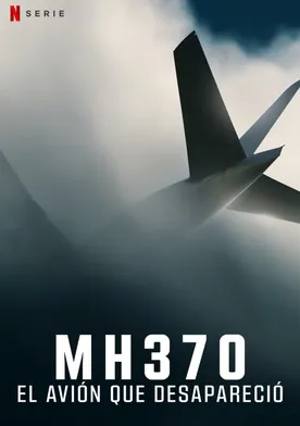 MH370: El Avión Que Desapareció - Ver La Serie Online