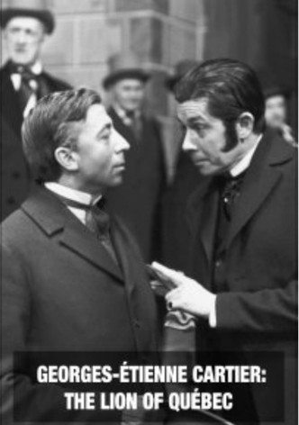 Georges-Étienne Cartier - Le lion du Québec