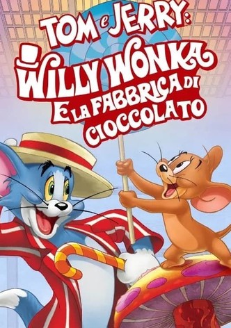 Tom & Jerry: Willy Wonka e la fabbrica di cioccolato