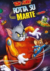 Tom & Jerry - Rotta su Marte