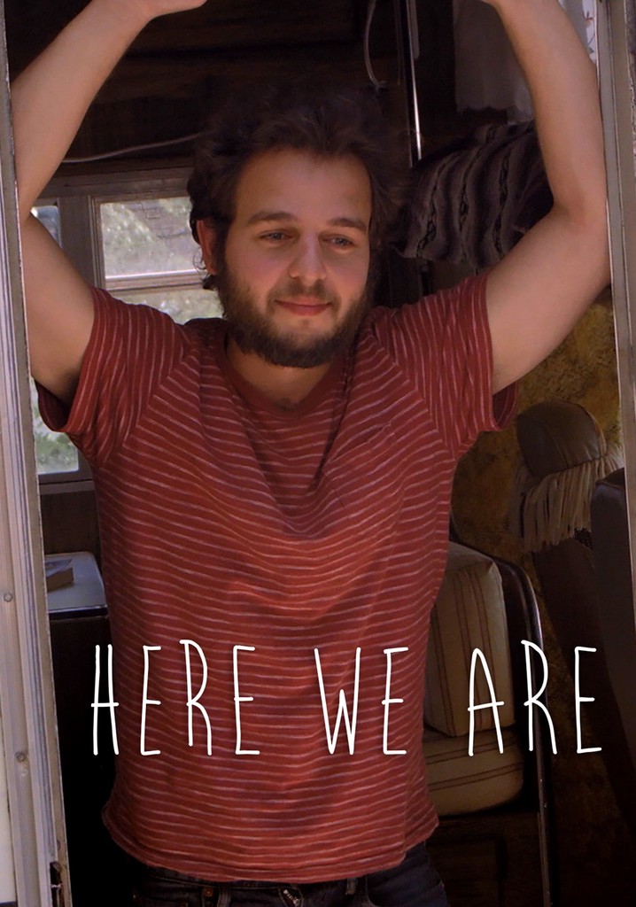 Here We Are