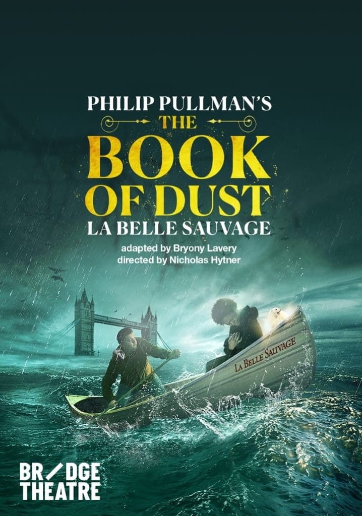 National Theatre Live: The Book of Dust — La Belle Sauvage