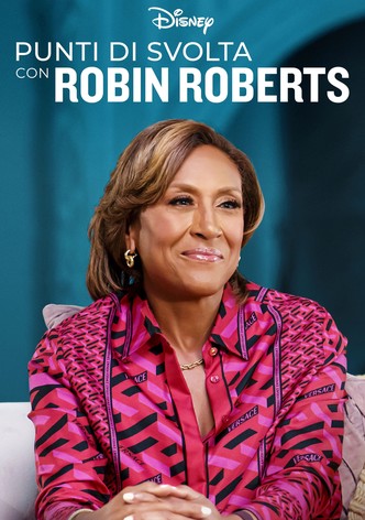 Punti di svolta con Robin Roberts