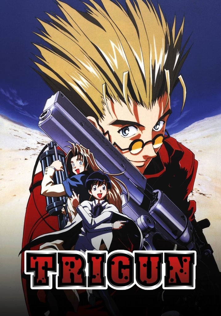 Não deixem de assistir :Trigun