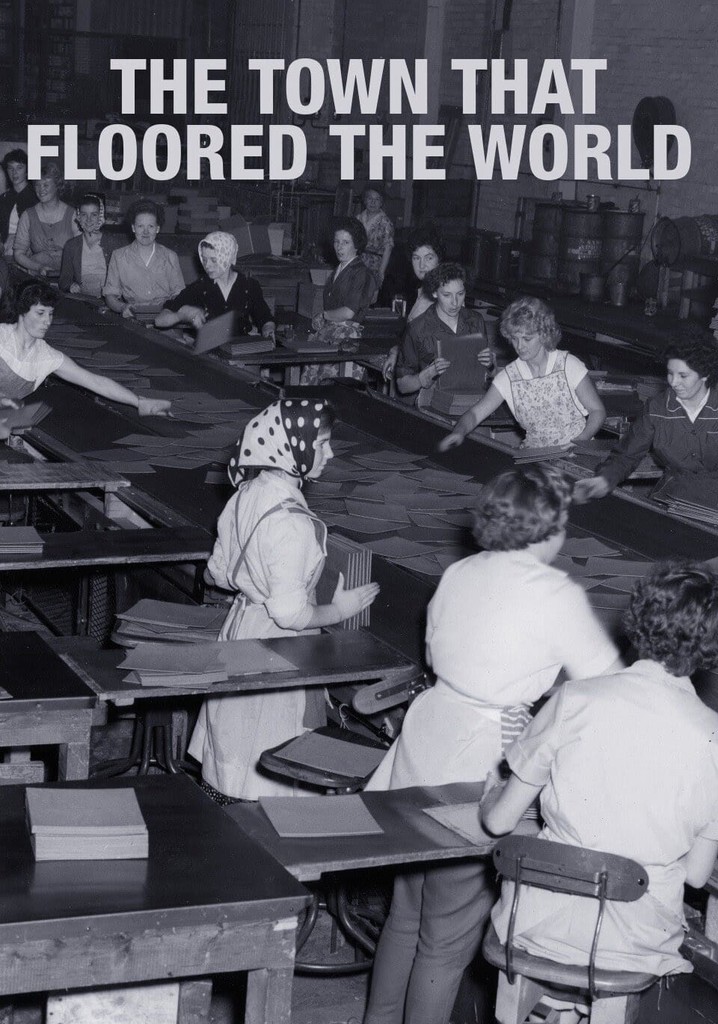 The Town That Floored the World