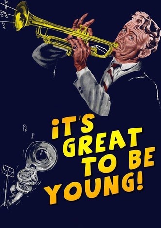 It's Great to be Young!