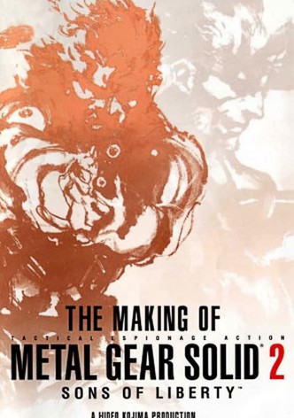 The Making of Metal Gear Solid 2: Sons of Liberty