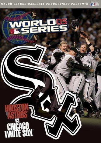 2005 Chicago White Sox: The Official World Series Film