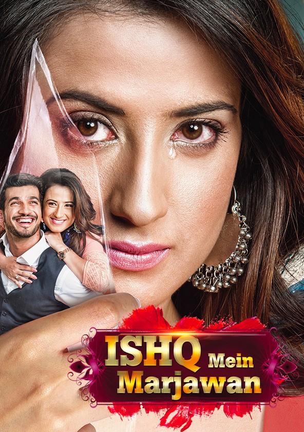 Ishq Mein Marjawan streaming tv show online