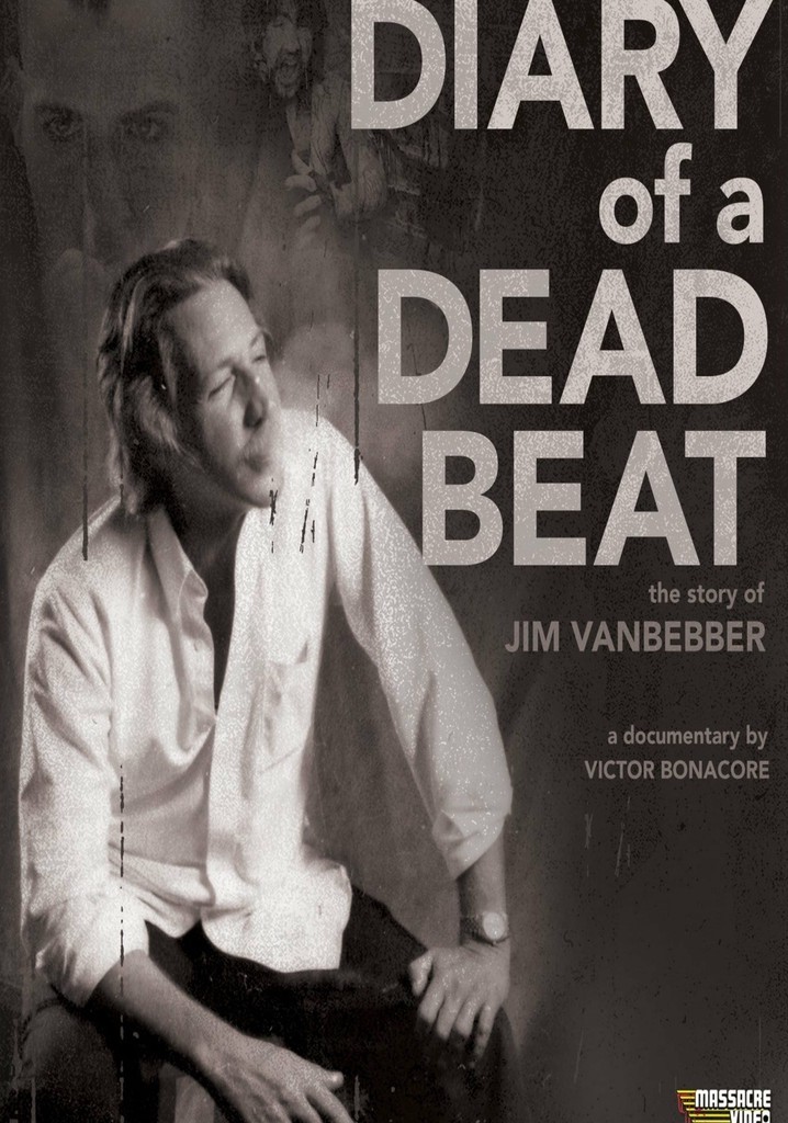 Diary of a Deadbeat: The Story of Jim VanBebber