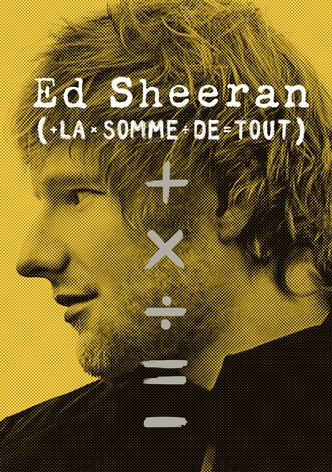 Ed Sheeran : la somme de tout