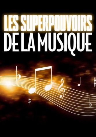 Les super pouvoirs de la musique