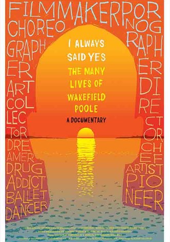 I Always Said Yes: The Many Lives of Wakefield Poole