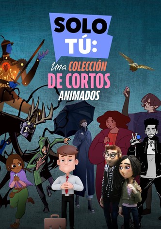 Only You: An Animated Shorts Collection