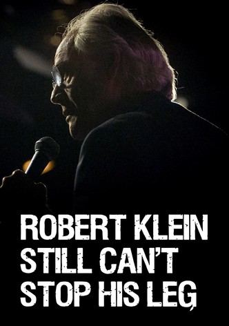 Robert Klein Still Can't Stop His Leg