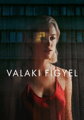 Valaki figyel