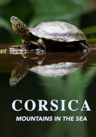 Corsica: Mountains in the Sea