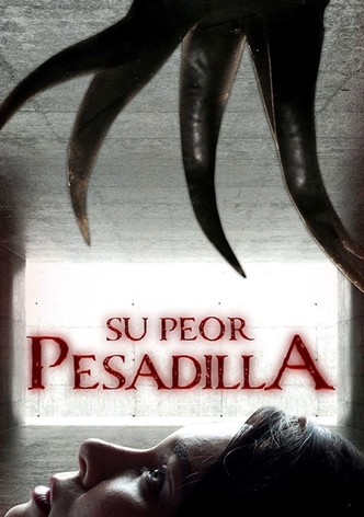 Su peor pesadilla
