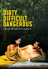 Dirty, Difficult, Dangerous