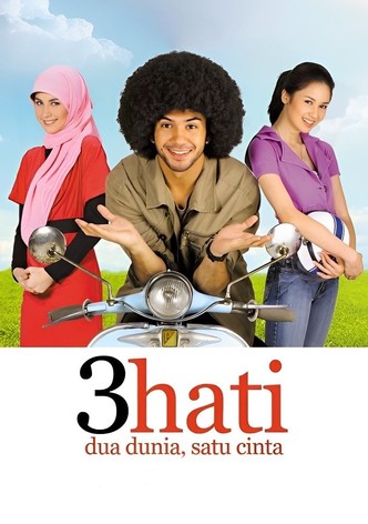 3 Hati, Dua Dunia, Satu Cinta