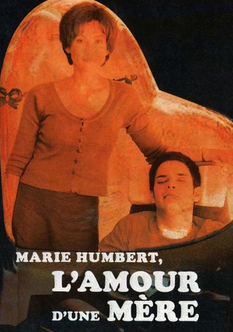 Marie Humbert, l'amour d'une mère