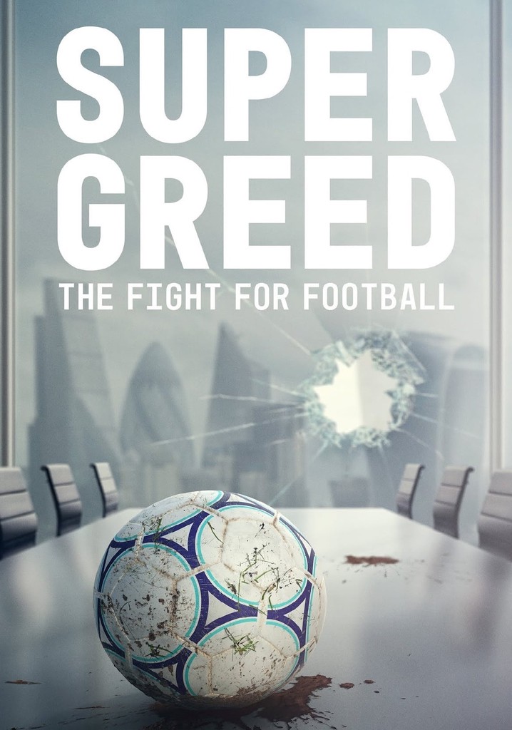 Super Greed: The Fight for Football