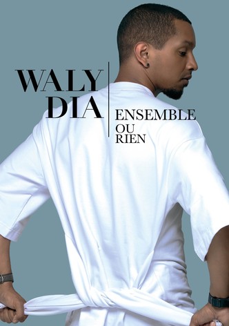 Waly Dia : Ensemble ou rien