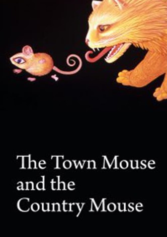 The Town Mouse and the Country Mouse