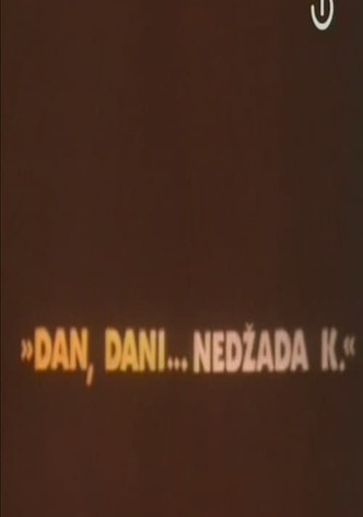 Dan, dani... Nedzada K.