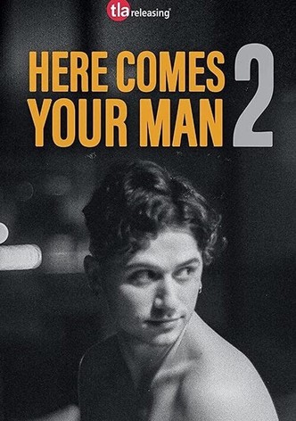 Here Comes Your Man 2