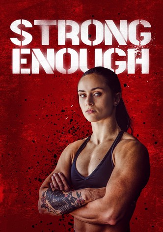 Strong Enough