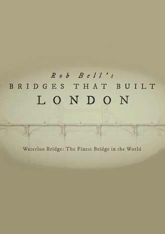 Rob Bell's Bridges That Built London
