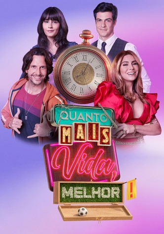 Quanto Mais Vida, Melhor!