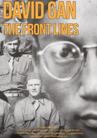 David Gan: the Front Lines