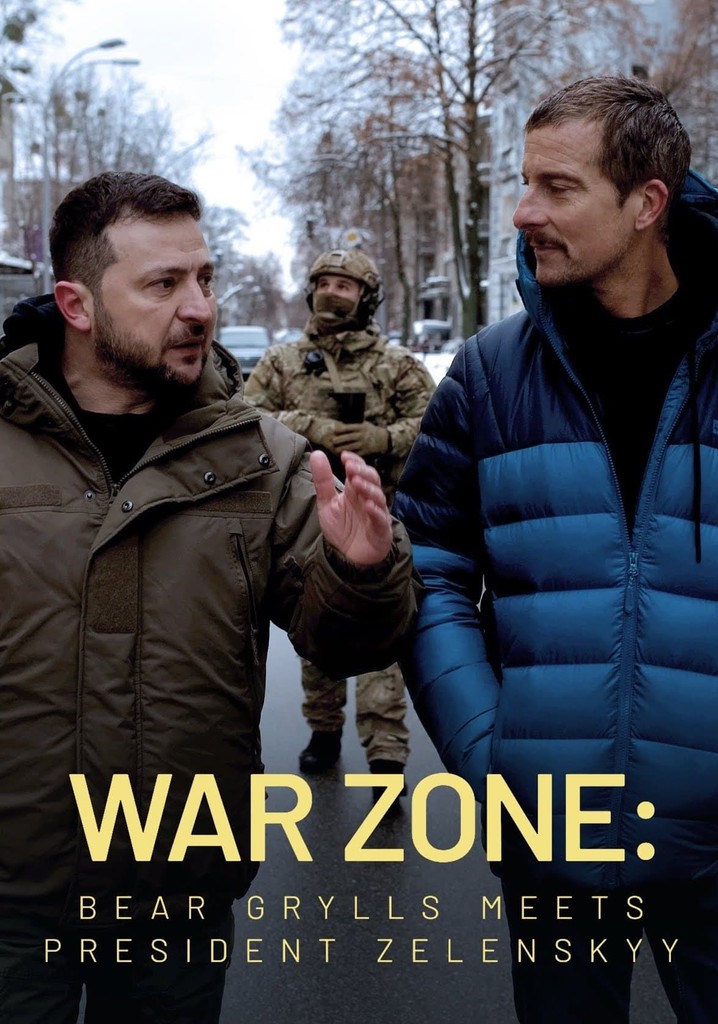 War Zone: Bear Grylls Meets President Zelenskyy - stream